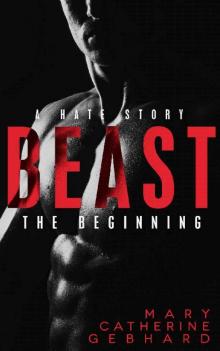 Beast: A Hate Story, The Beginning