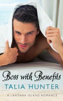 Boss With Benefits (A Lantana Island Romance Book 1)