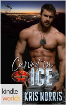 Brotherhood Protectors: Carved in Ice (Kindle Worlds)