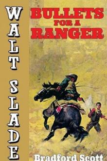 Bullets for a Ranger_A Walt Slade Western