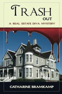 Catharine Bramkamp - Real Estate Diva 04 - Trash Out