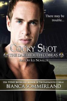 Cocky Shot: The Dartmouth Cobras ~ An Off Ice Novella