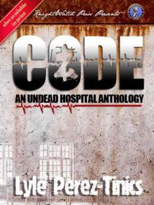 CODE Z: An Undead Hospital Anthology