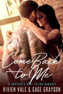 Come Back to Me_A Brother's Best Friend Romance