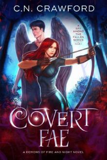 Covert Fae_A Demons of Fire and Night Novel