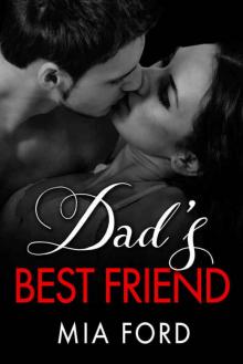 Dad's Best Friend: An Older Man Younger Woman Romance