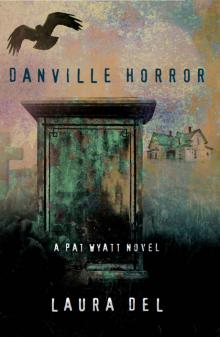 Danville Horror: A Pat Wyatt Novel (The Pat Wyatt Series Book 3)