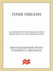 Dark Dreams: Sexual Violence, Homicide And The Criminal Mind