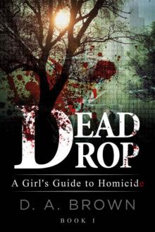 Dead Drop: A Girl's Guide to Homicide