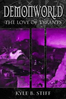 Demonworld Book 6: The Love of Tyrants