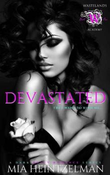 Devastated: A Dark Romance (Wastelands Academy Book 1)