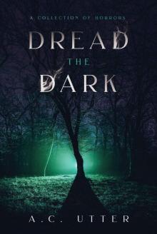 Dread the Dark