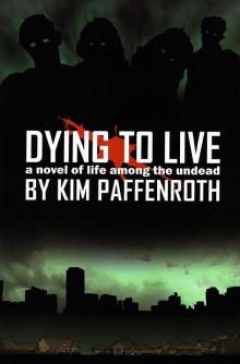 [Dying to Live 01] - Dying to Live