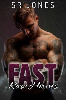 Fast (Raw Heroes Book 3)