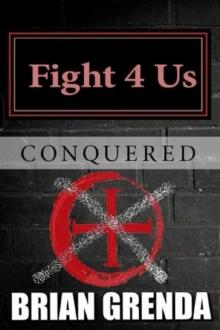 Fight 4 Us (Book 4): Conquered