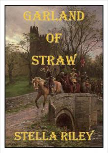 Garland of Straw (Roundheads & Cavaliers Book 2)