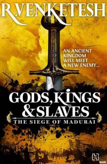 Gods, Kings & Slaves: The Siege of Madurai