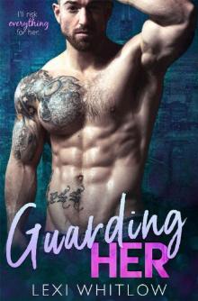 Guarding Her: A Secret Baby Romance