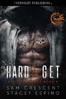 Hard to Get (Killer of Kings Book 4)