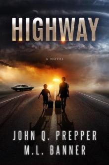 Highway: A Post-Apocalyptic Tale of Survival