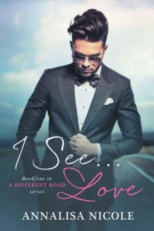 I See...Love (A Different Road #1)