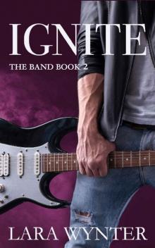 Ignite: A clean rock star romance (The Band Book 2)