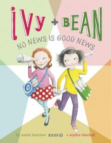 Ivy and Bean No News Is Good News