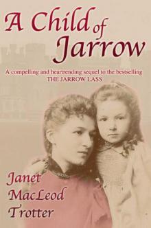 Jarrow Trilogy 02 - A Child of Jarrow