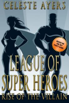 League of Super Heroes: Rise of the Villain (Book #1)