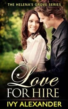 Love For Hire: The Helena's Grove Series Book 2