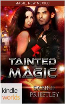 Magic, New Mexico: Tainted Magic (Kindle Worlds Novella)