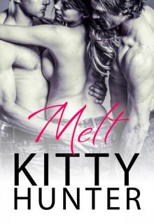 Melt (Hidden Pleasures, #3)