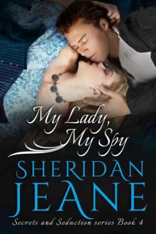 My Lady, My Spy (Secrets and Seduction Book 4)