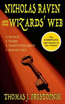 Nicholas Raven and the Wizards' Web (The Complete Epic Fantasy)