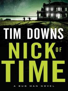 Nick of Time (A Bug Man Novel)