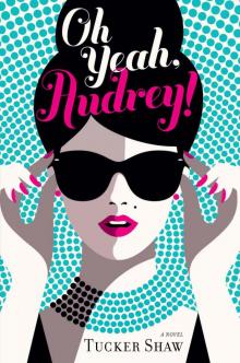 Oh Yeah, Audrey!