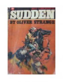 Oliver Strange - Sudden Westerns 02 - Sudden(1933)