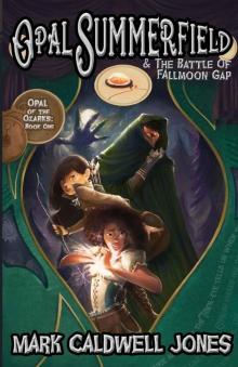 Opal Summerfield and The Battle of Fallmoon Gap