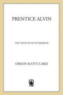 Prentice Alvin: The Tales of Alvin Maker, Volume III