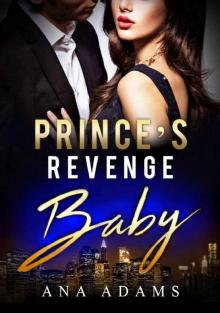 Prince's Revenge Baby: A Royal Romance