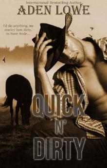 Quick N' Dirty (The Quick Ranch Book 1)