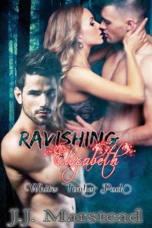 Ravishing Elizabeth: White Timber Pack Book 1