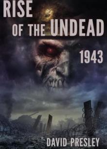 Rise of the Undead 1943