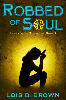 Robbed of Soul: Legends of Treasure Book 1