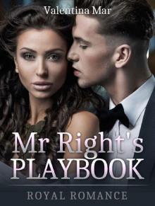 Royal Romance: Mr Right's Playbook (Bad Boy Romance, Billionaire Romance)