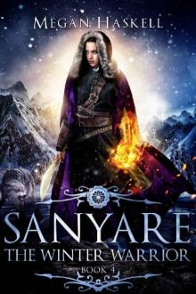 Sanyare: The Winter Warrior (The Sanyare Chronicles Book 4)