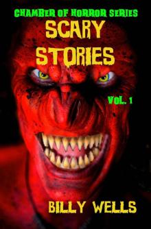 Scary Stories: A Collection of Horror - Volume 1 (Chamber of Horror Series)