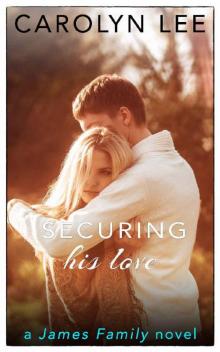 Securing His Love (A James Family Novel Book 2)