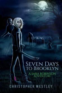 Seven Days To Brooklyn: A Sara Robinson Adventure