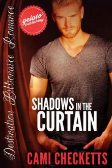 Shadows in the Curtain (Destination Billionaire Romance)